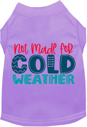 Not Made for Cold Weather Screen Print Shirt in Many Colors