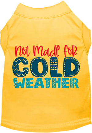 Not Made for Cold Weather Screen Print Shirt in Many Colors