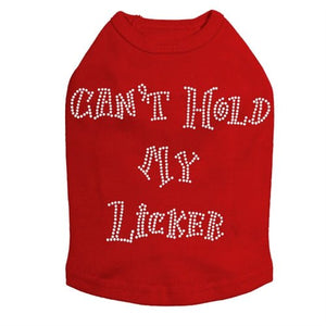 Can't Hold My Licker Rhinestone Tank- Many Colors - Posh Puppy Boutique