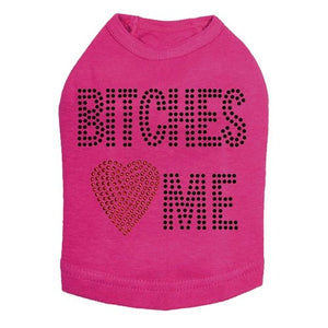 Bitches Love Me Tank - Many Colors - Posh Puppy Boutique