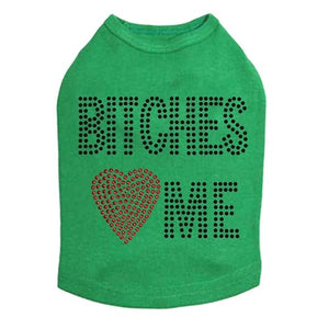 Bitches Love Me Tank - Many Colors - Posh Puppy Boutique