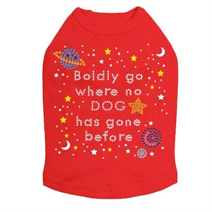 Boldly Go Where No Dog Has Gone Before - Dog Tank Many Colors - Posh Puppy Boutique