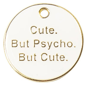 Cute But Psycho Pet ID Tag - Posh Puppy Boutique