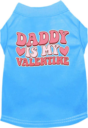 Daddy Is My Valentine Screen Print Dog Shirt in Many Colors - Posh Puppy Boutique