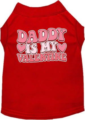 Daddy Is My Valentine Screen Print Dog Shirt in Many Colors - Posh Puppy Boutique