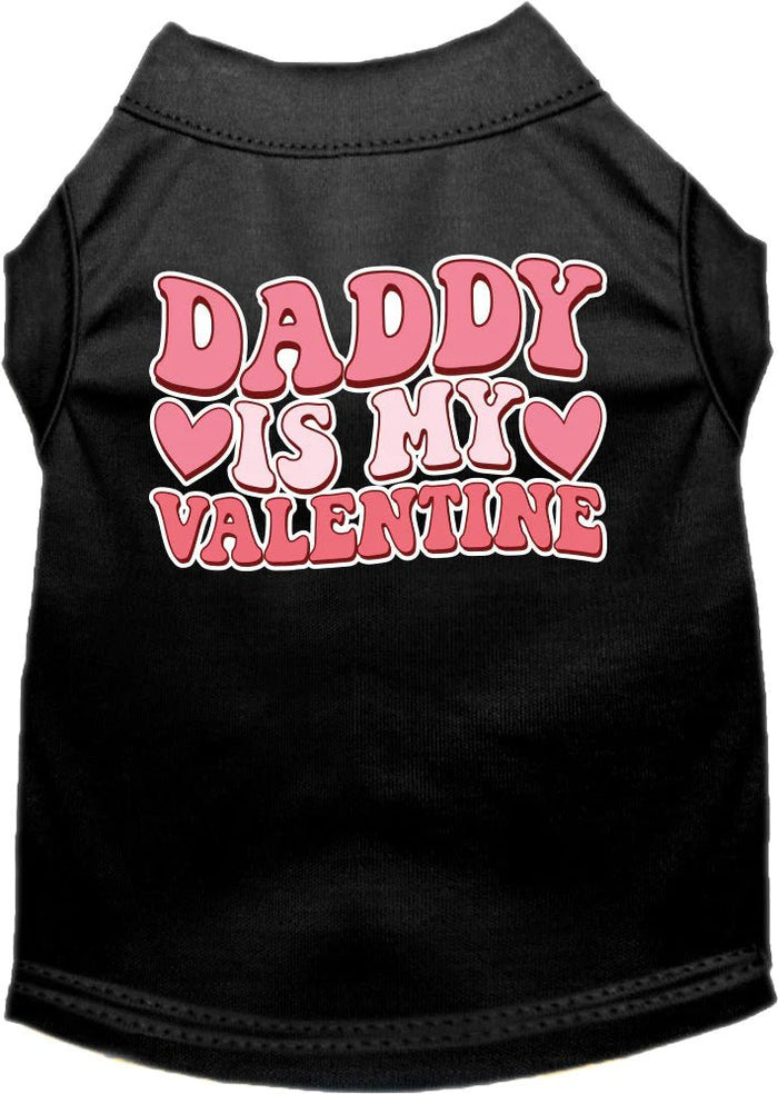 Daddy Is My Valentine Screen Print Dog Shirt in Many Colors