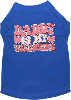 Daddy Is My Valentine Screen Print Dog Shirt in Many Colors - Posh Puppy Boutique