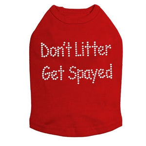 Don't Litter Get Spayed Rhinestones Tank - Many Colors - Posh Puppy Boutique