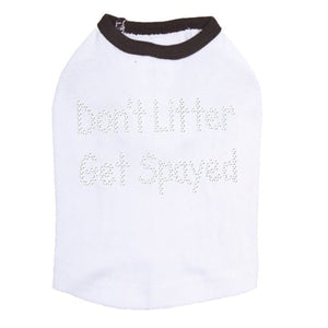 Don't Litter Get Spayed Rhinestones Tank - Many Colors - Posh Puppy Boutique