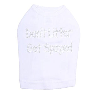 Don't Litter Get Spayed Rhinestones Tank - Many Colors - Posh Puppy Boutique