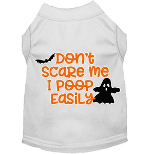 Don't Scare Me, Poops Easily Screen Print Dog Shirt in Many Colors - Posh Puppy Boutique