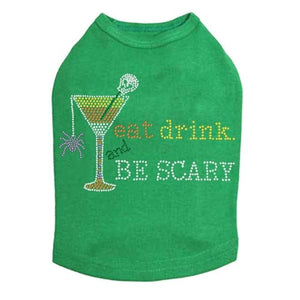 Eat, Drink & be Scary - Many Colors - Posh Puppy Boutique