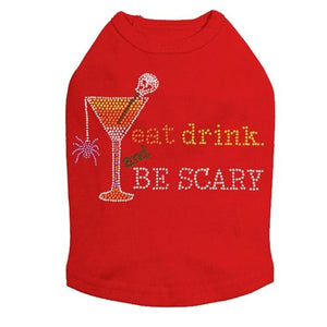 Eat, Drink & be Scary - Many Colors - Posh Puppy Boutique