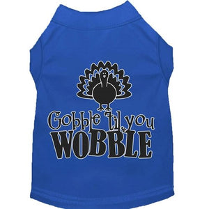 Gobble til You Wobble Screen Print Dog Shirt in Many Colors - Posh Puppy Boutique