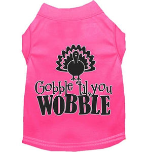 Gobble til You Wobble Screen Print Dog Shirt in Many Colors - Posh Puppy Boutique