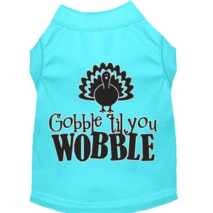 Gobble til You Wobble Screen Print Dog Shirt in Many Colors - Posh Puppy Boutique