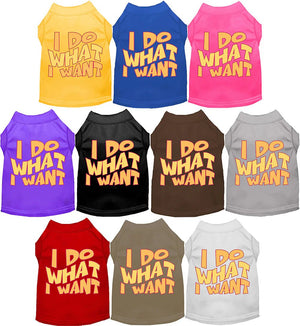 I Do What I Want Screen Print Dog Shirt in Many Colors - Posh Puppy Boutique