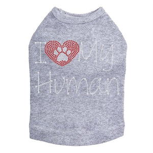 I Love My Human Tank - Many Colors - Posh Puppy Boutique