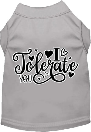 I Tolerate You Screen Print Dog Shirt in Many Colors - Posh Puppy Boutique