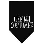 Like My Costume Screen Print Bandana in Many Colors - Posh Puppy Boutique