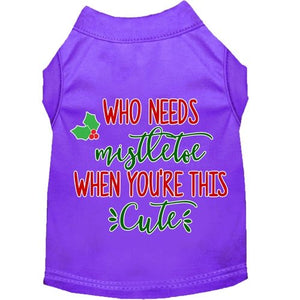 Who Needs Mistletoe Screen Print Dog Shirt in Many Colors - Posh Puppy Boutique