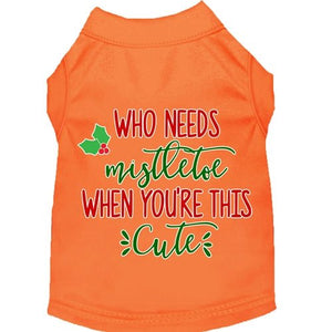 Who Needs Mistletoe Screen Print Dog Shirt in Many Colors - Posh Puppy Boutique