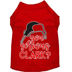 You Serious Clark? Screen Print Dog Shirt in Many Colors - Posh Puppy Boutique