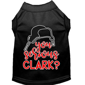 You Serious Clark? Screen Print Dog Shirt in Many Colors - Posh Puppy Boutique