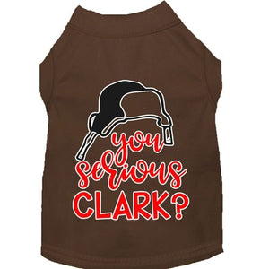 You Serious Clark? Screen Print Dog Shirt in Many Colors - Posh Puppy Boutique