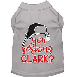 You Serious Clark? Screen Print Dog Shirt in Many Colors - Posh Puppy Boutique